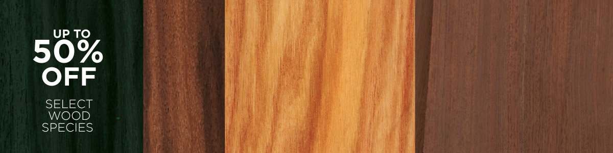 Save Up to 50% on Select Wood